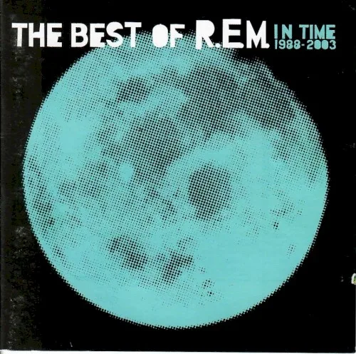 In Time: The Best of R.E.M. 1988–2003 (2003)