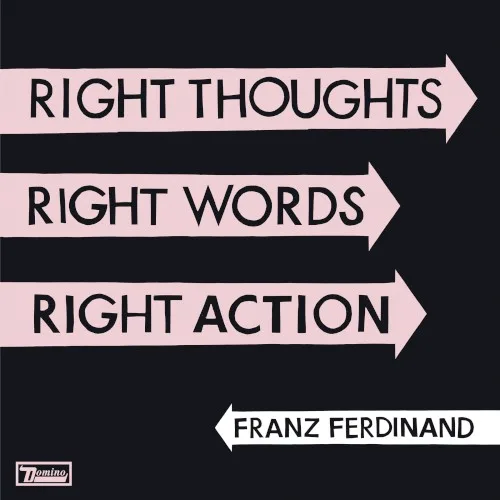 Right Thoughts, Right Words, Right Action (2013)