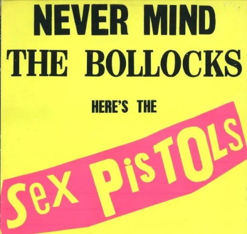Never Mind the Bollocks Here’s the Sex Pistols (1977)