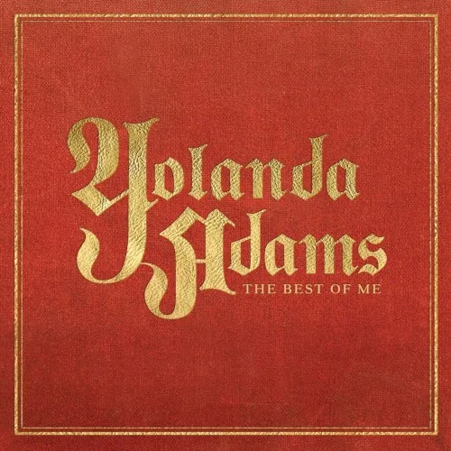 The Best of Me: Yolanda Adams Greatest Hits (2007)