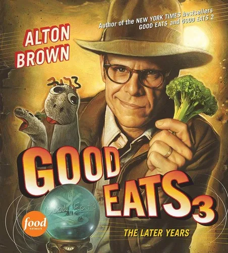 Good eats 3 (2011)