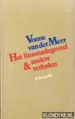 Het limonadegevoel en andere verhalen (1985)