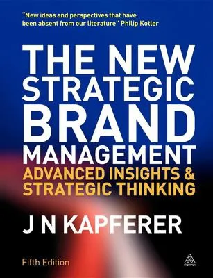 The new strategic brand management (2012)