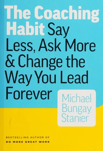 The coaching habit (2016)