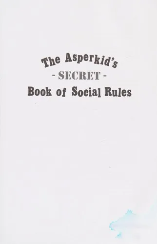 The Asperkid's (secret) book of social rules (2012)