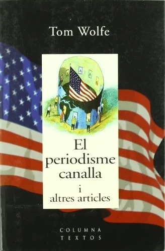 EL PERIODISME CANALLA I ALTRES ARTICLES (2001)