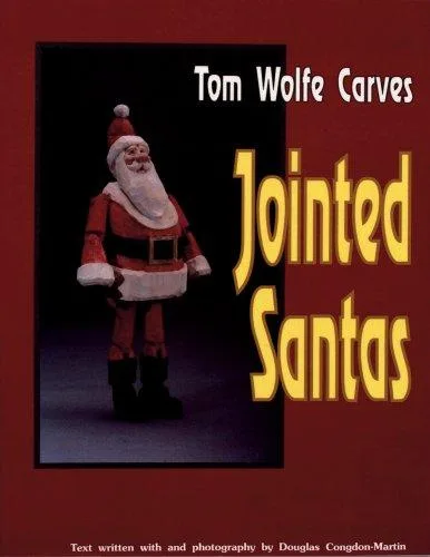 Tom Wolfe Carves Jointed Santas (1993)