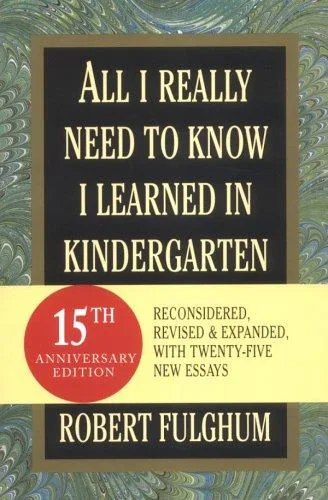 All I Ever Really Needed to Know I Learned in Kindergarten (1989)