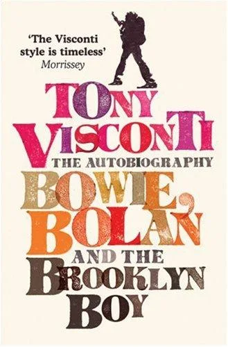 Tony Visconti: The Autobiography (2007)