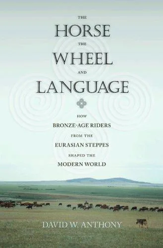 The Horse, the Wheel, and Language (2007)