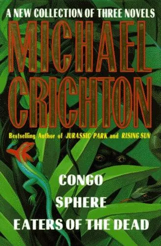 Novels (Congo / Eaters of the Dead / Sphere) (1994)
