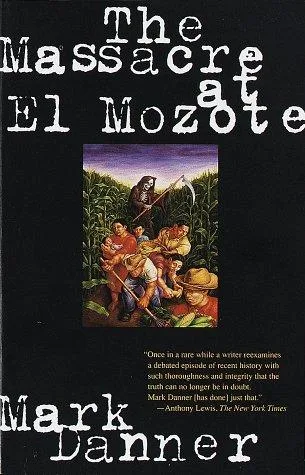 The massacre at El Mozote (1994)