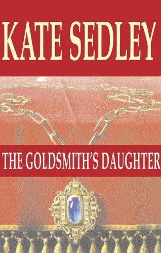 The Goldsmith's Daughter (A Roger the Chapman Medieval Mystery) (2002)