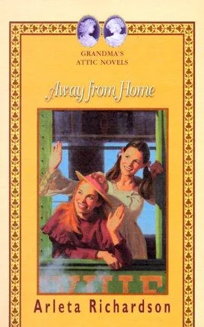 Away from Home (Grandma's Attic Novels) (1985)