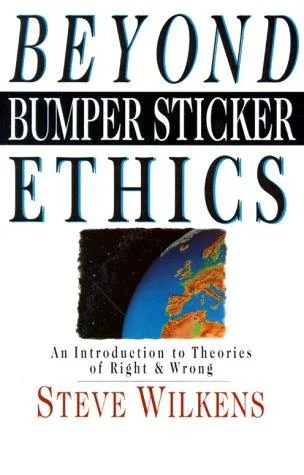Beyond bumper sticker ethics (1995)