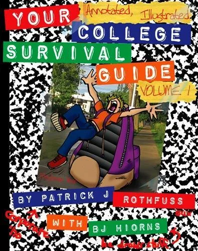 Your Annotated, Illustrated College Survival Guide (2005)