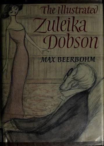 Zuleika Dobson, or, An Oxford love story (1911)