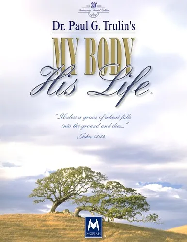 Dr. Paul G. Trulin's my body, his life (2007)