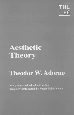 Aesthetic Theory (International Library of Phenomenology and Moral Sciences) (1970)