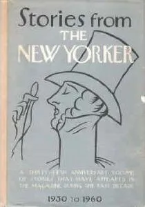 Stories from the New Yorker, 1950-1960 (1960)
