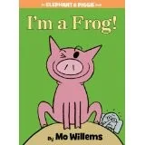 I'm a frog! (An Elephant & Piggie Book) (2012)