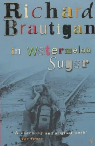 In Watermelon Sugar (1968)