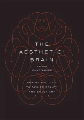 The Aesthetic Brain (2013)