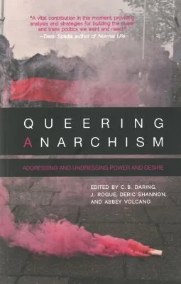 Queering Anarchism (2012)