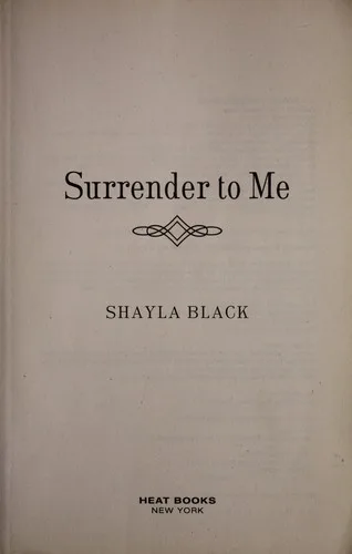 Surrender to Me (Wicked Lovers, # 4) (2011)