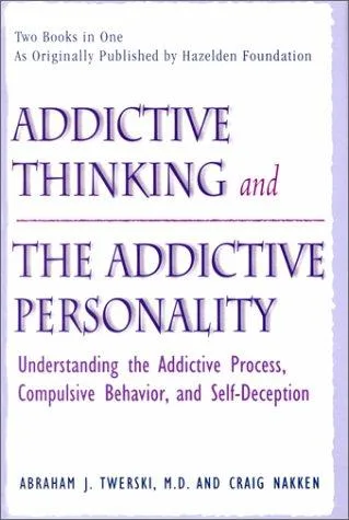 Addictive thinking and the addictive personality (1999)
