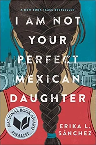 I Am Not Your Perfect Mexican Daughter (2017)