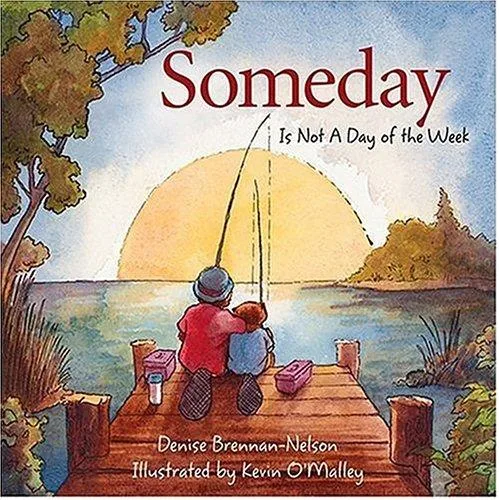 Someday is not a day of the week (2005)