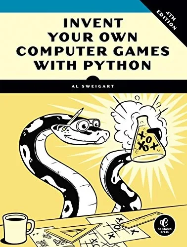 Invent your Own Computer Games with Python (2009)