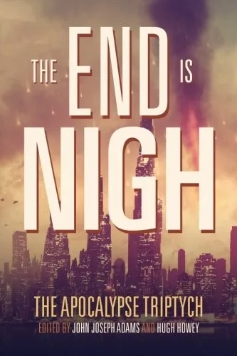 The End is Nigh (The Apocalypse Triptych) (Volume 1) (2014)