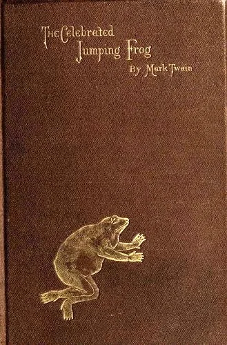 The Celebrated Jumping Frog of Calaveras County (1867)