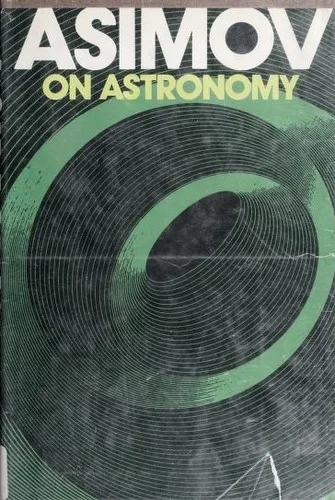 Asimov on Astronomy [17 essays] (1974)