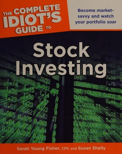 The complete idiot's guide to stock investing (2011)