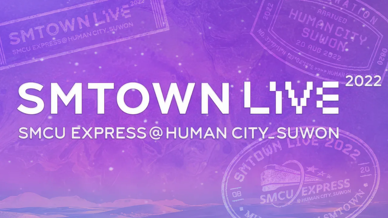 SMTOWN LIVE | 2022: SMCU EXPRESS @ HUMAN CITY_SUWON (2022)