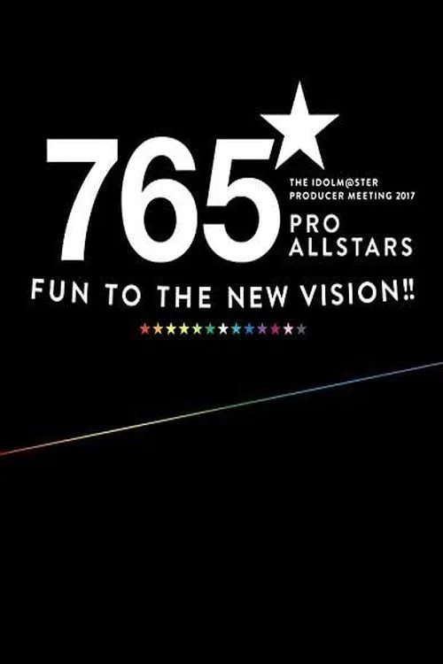 THE IDOLM@STER PRODUCER MEETING 2017 765PRO ALLSTARS -Fun to the new vision!!- (2017)