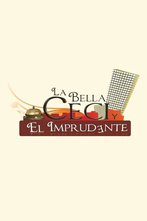 La Bella Ceci y El Imprudente (2009)