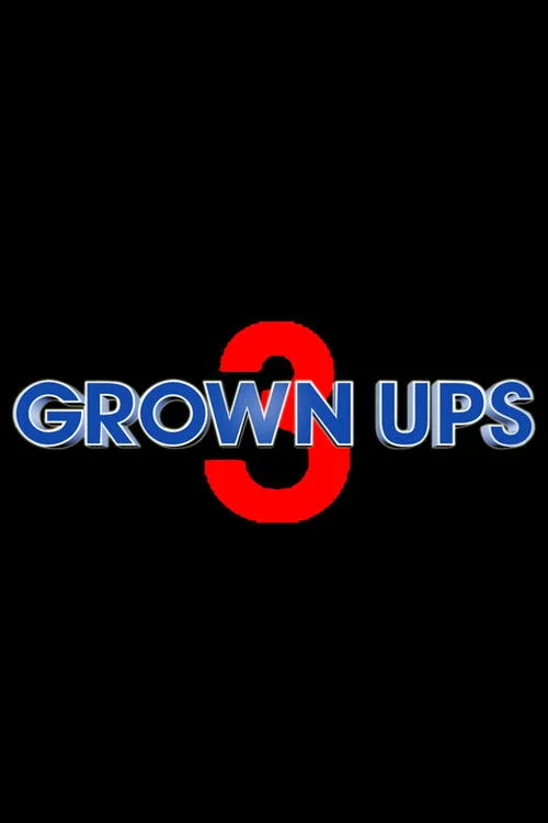 Grown Ups 3