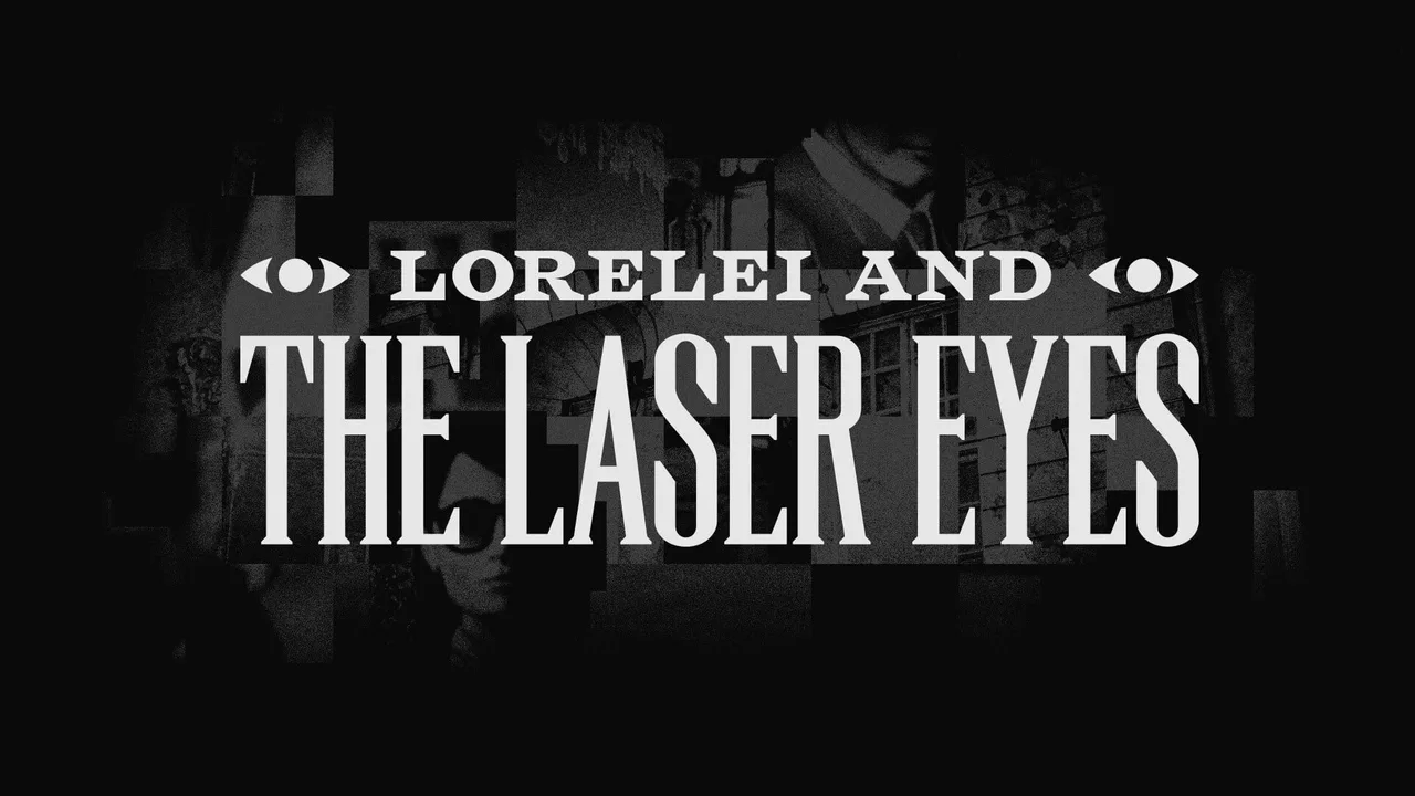 Lorelei and the Laser Eyes (2024)