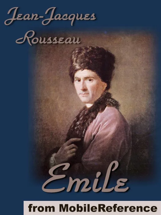 Emile or Education (1762)