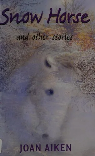 Snow Horse and Other Stories (2004)