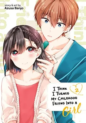 I Think I Turned My Childhood Friend into a Girl (2019)