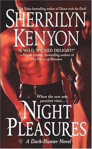 Night pleasures (A Dark Hunter Novel, Book #1) (2002)