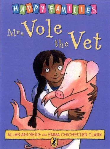 Mrs Vole the Vet (Ahlberg, Allan. Happy Families.) (1999)
