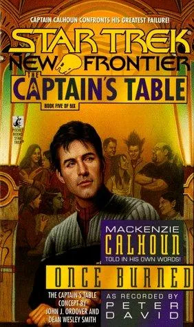 Star Trek New Frontier - The Captain's Table - Once Burned (1998)