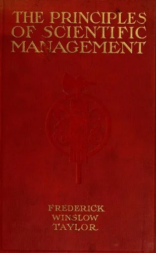 The Principles of Scientific Management (1911)