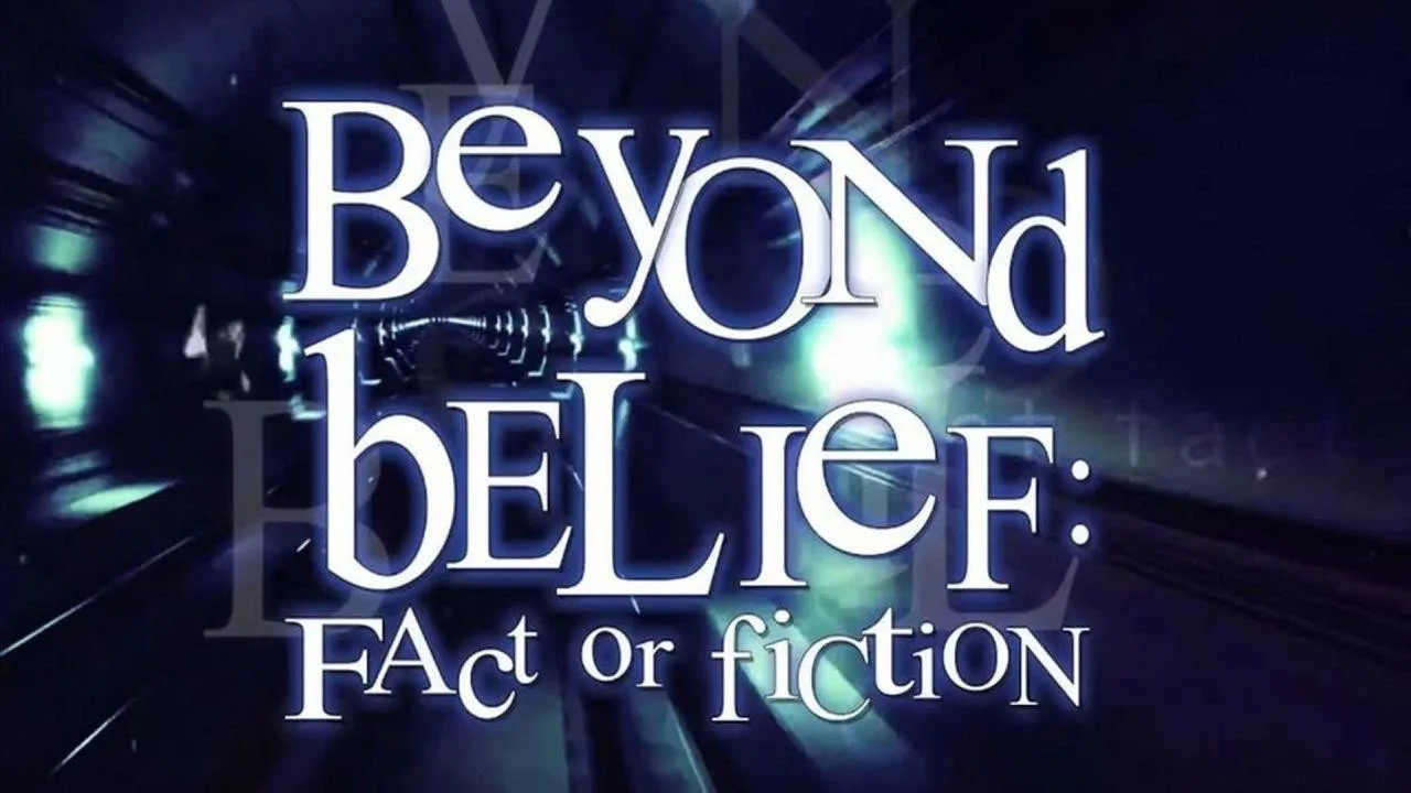 Beyond Belief: Fact or Fiction (1997)
